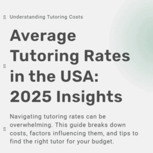 image shows Average Tutoring Rates in the USA A Comprehensive 2025 Guide