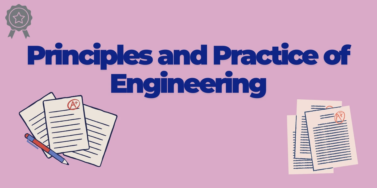 Principles and Practice of Engineering