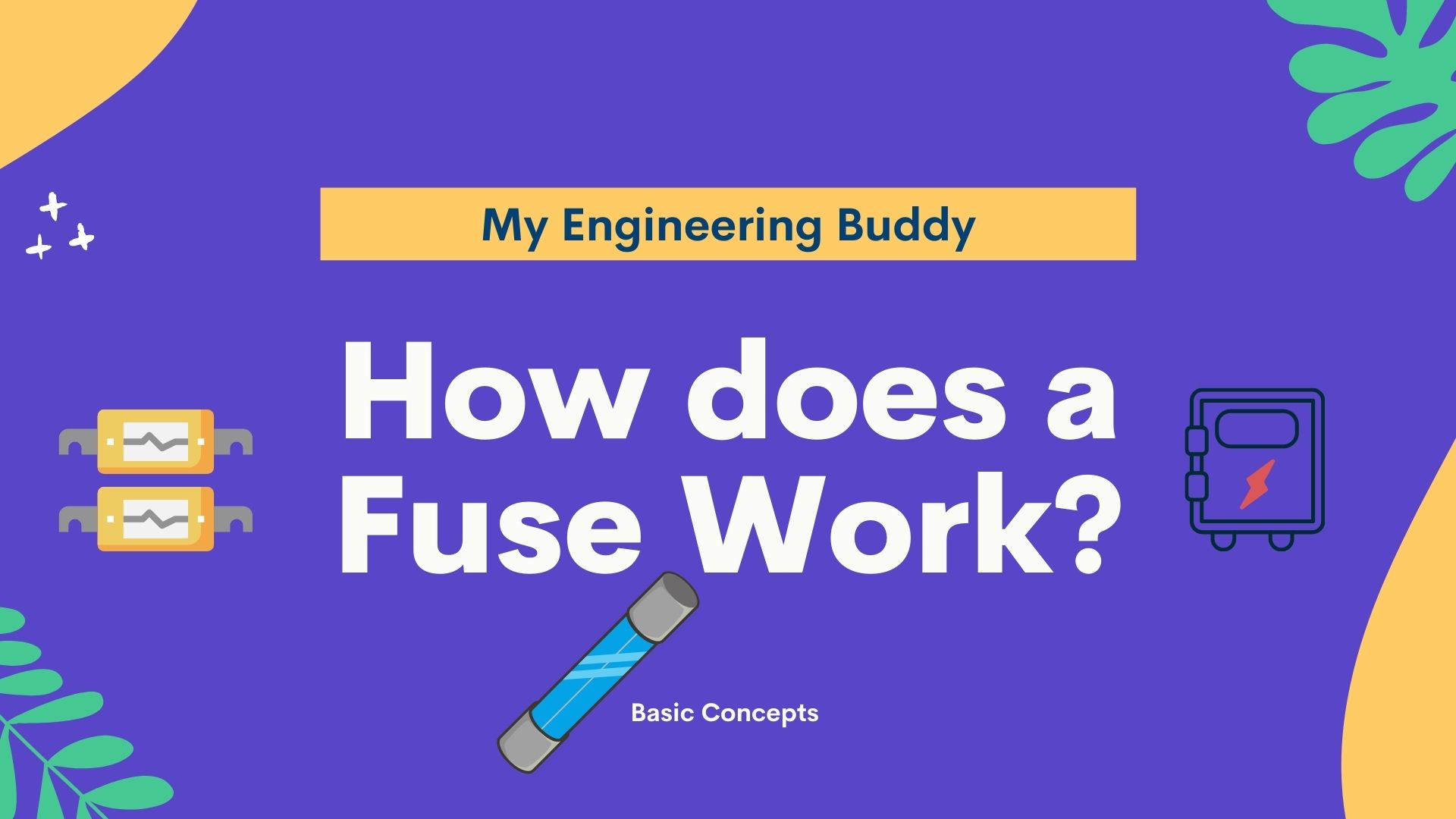 How Does A Fuse Work MEB